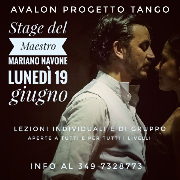 Stage del Maestro Mariano Navone per Avalon Progetto Tango Lunedì 19 giugno 2017